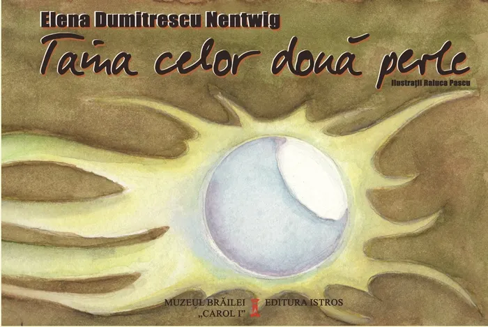 Taina celor două perle – lansare de carte la Muzeul Brăilei