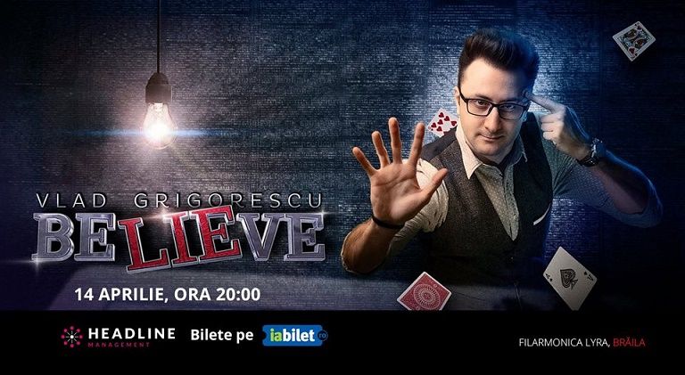 O seară de magie! Spectacolul interactiv “BELIEVE” vine în Brăila!