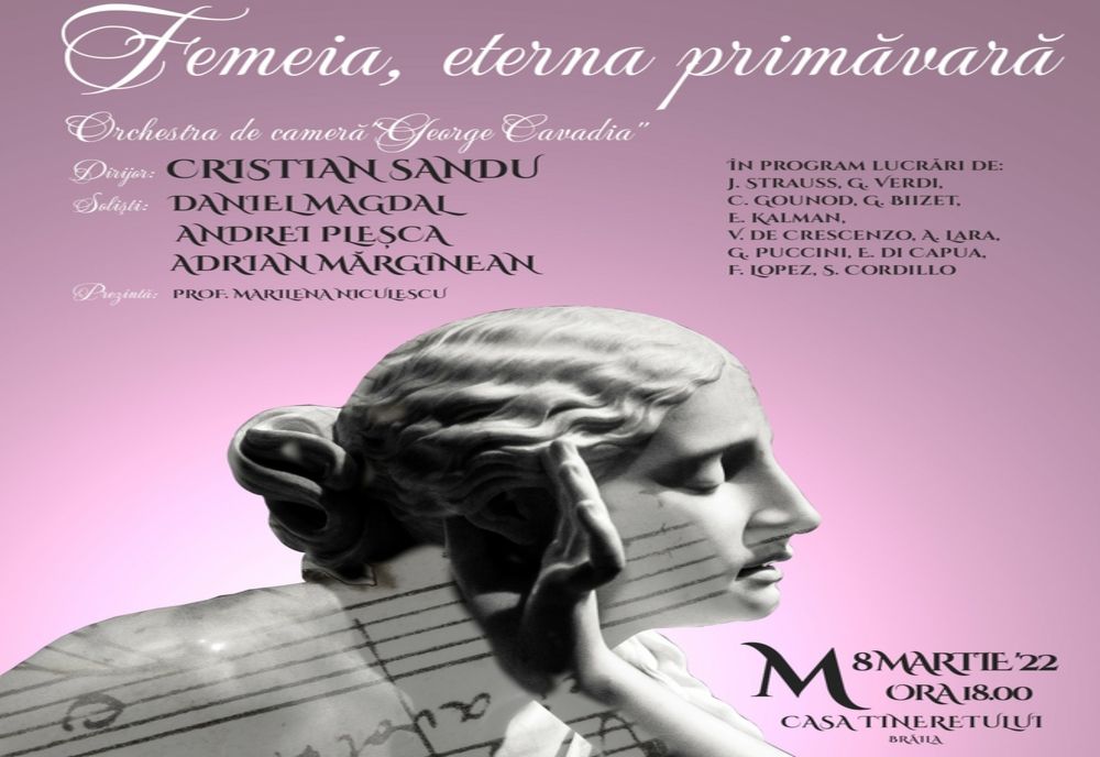 Concert extraordinar "Femeia, eterna primavara" - 8 martie 2020
