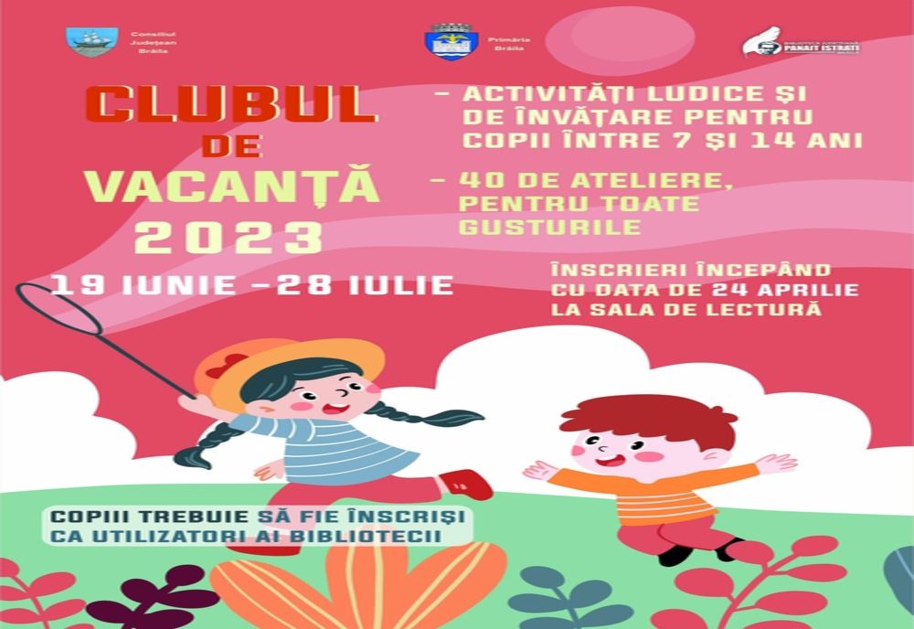 Biblioteca Județeană „Panait Istrati” Brăila organizează Clubul de Vacanță