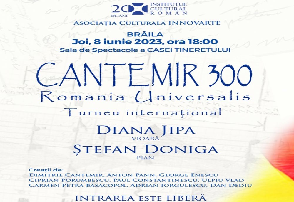 Proiectul „CANTEMIR 300 - ROMÂNIA UNIVERSALIS” ajunge joi, 8 iunie, la Brăila