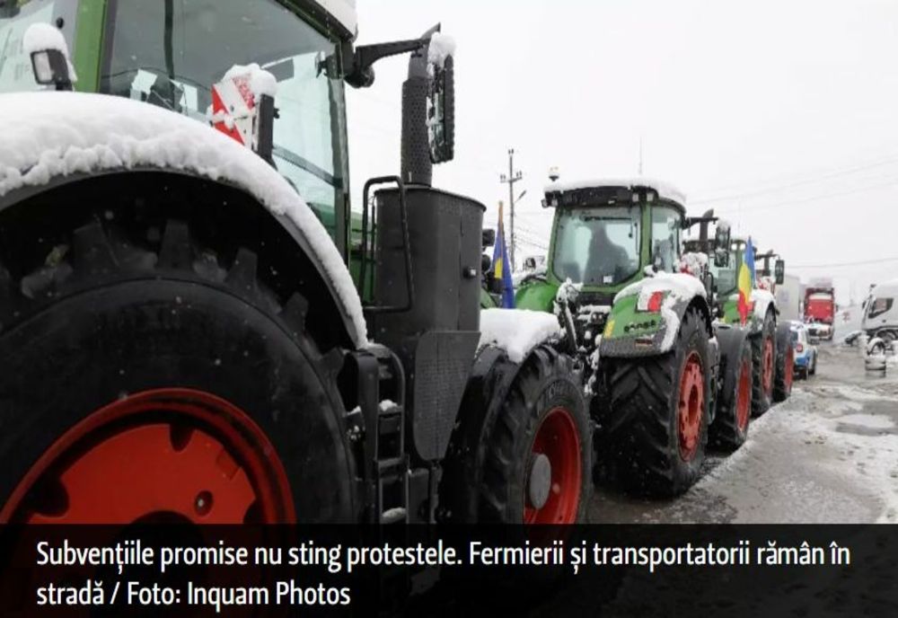 Subvențiile promise nu sting protestele. Fermierii și transportatorii rămân în stradă