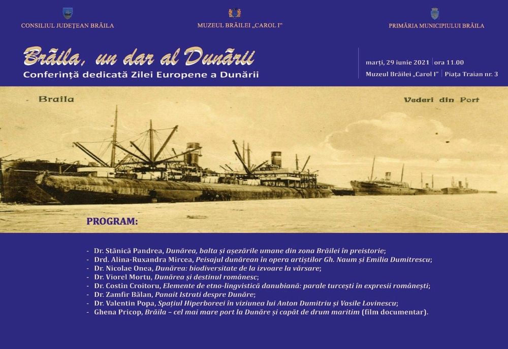 Muzeul Brăilei „Carol I” organizează Conferința „Brăila un dar al Dunării”