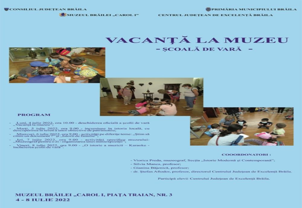 Secția „Istorie Modernă și Contemporană” a Muzeul Brăilei „Carol I” organizează ”Vacanță la Muzeu”